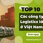 Cty Logistics Cần Thơ Mst Nào Ở Đâu Trên Toàn Quốc Không