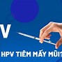 Tiêm Phòng Hpv Để Làm Gì